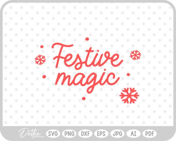 Festive Magic Quote Script Christmas SVG PNG DXF – Cricut Silhouette Cutting File