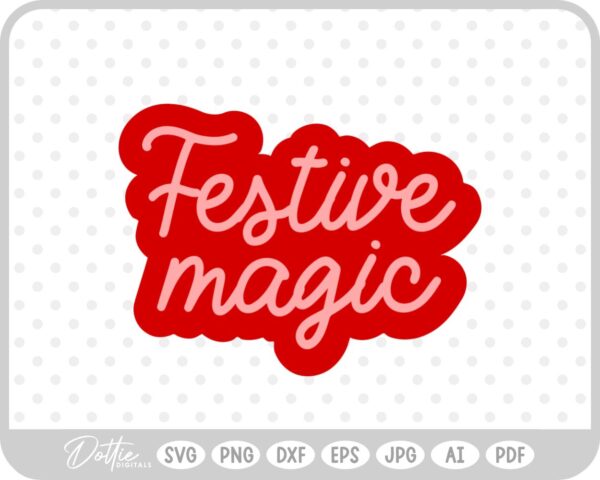 Festive Magic Quote Script Christmas SVG PNG DXF – Cricut Silhouette Cutting File