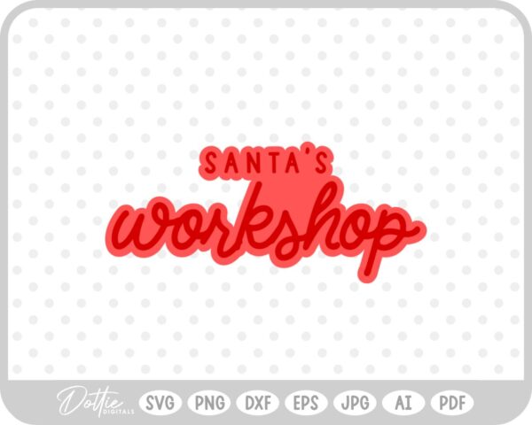 Santa's Workshop Christmas Quote Script SVG PNG DXF – Cricut Silhouette Cutting File