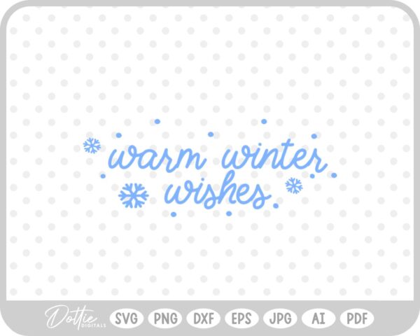 Warm Winter Wishes Christmas Snowflake Quote SVG PNG DXF – Cricut Silhouette Cutting File