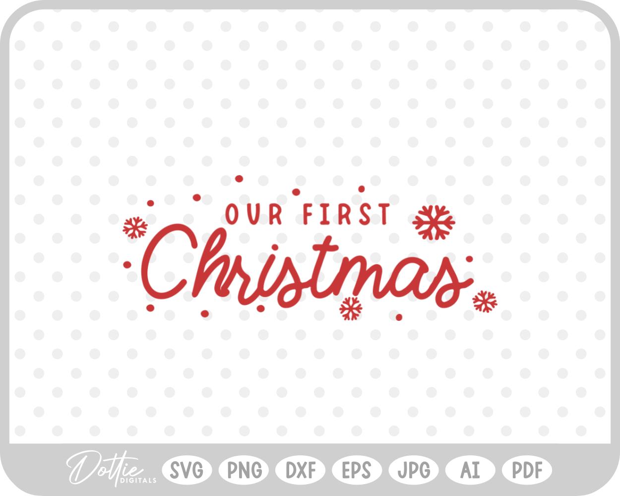 Our First Christmas Snowflake Quote SVG PNG DXF – Cricut Silhouette Cutting File