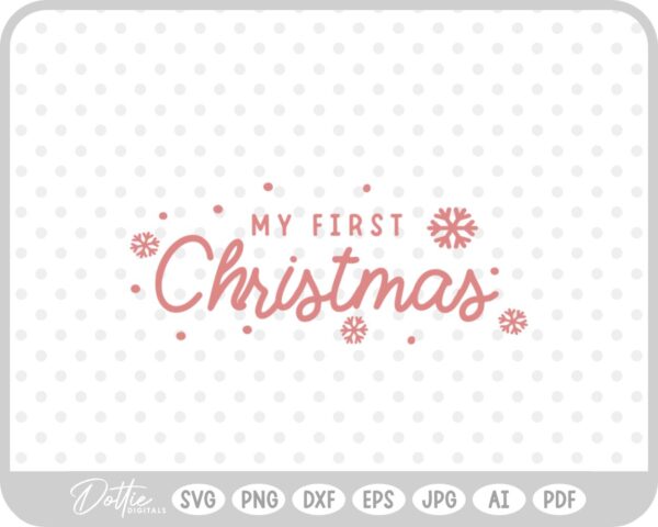 My First Christmas Snowflake Quote SVG PNG DXF – Cricut Silhouette Cutting File