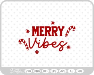Merry Vibes Winter Christmas Festive Quote Text Script SVG PNG DXF – Cricut Silhouette Cutting File