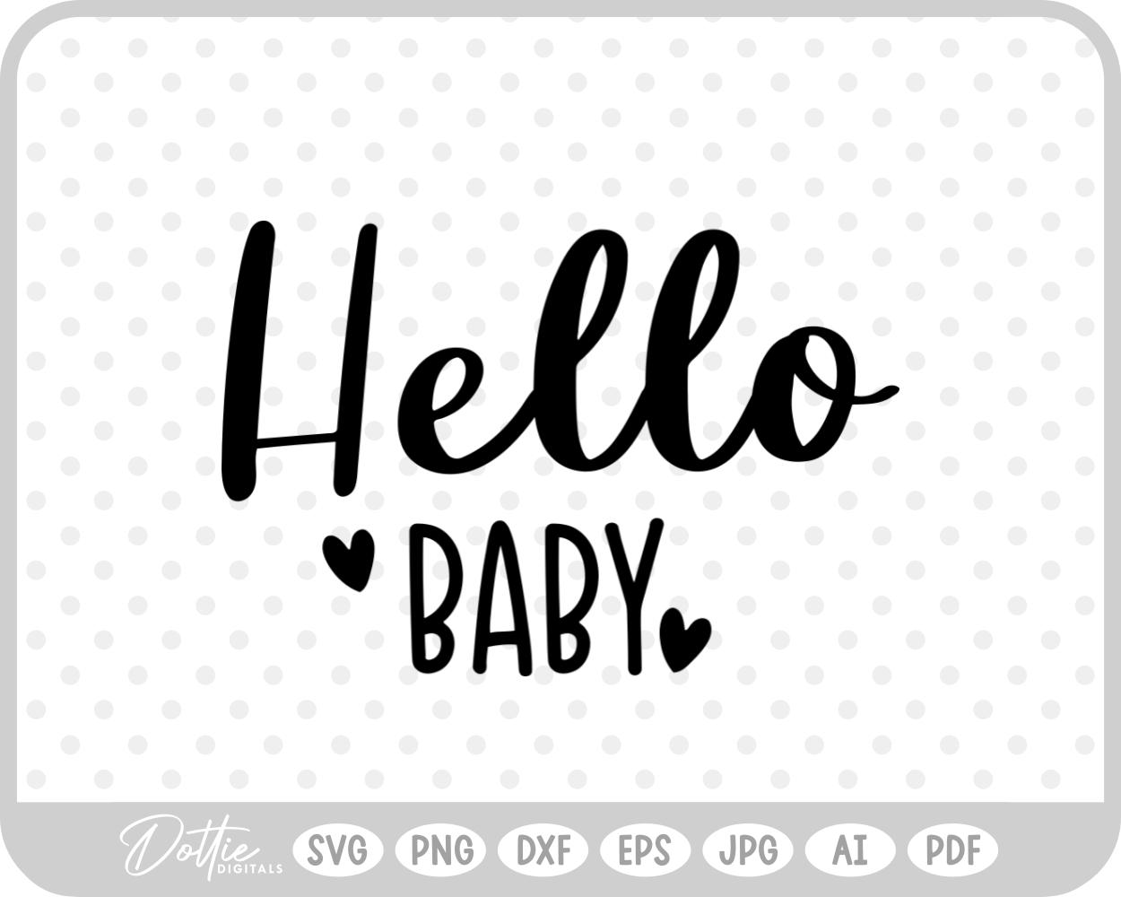 Hello Baby SVG PNG DXF – Cricut Silhouette Cutting File