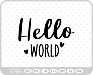 Hello Word New Baby SVG PNG DXF – Cricut Silhouette Cutting File