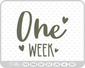 One Week Baby Milestone SVG PNG DXF – Cricut Silhouette Cutting File