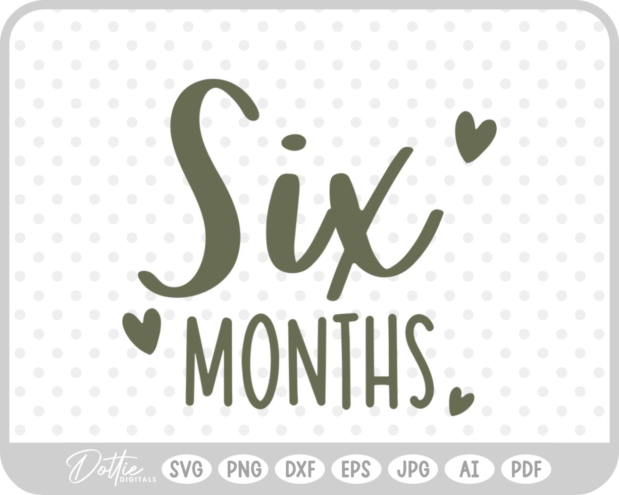 Six Months Baby Milestone SVG PNG DXF – Cricut Silhouette Cutting File