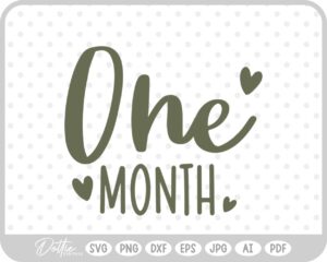 One Month Baby Milestone SVG PNG DXF – Cricut Silhouette Cutting File