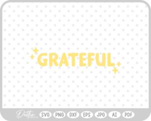 Grateful Word SVG PNG DXF – Cricut Silhouette Cutting File