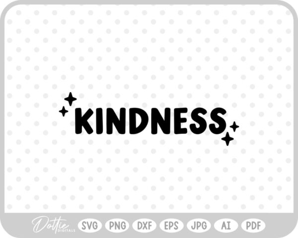 Kindness Word SVG PNG DXF – Cricut Silhouette Cutting File