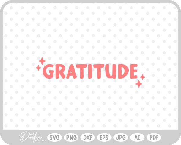 Gratitude Word SVG PNG DXF – Cricut Silhouette Cutting File