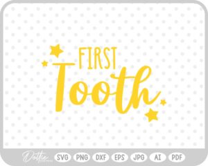 Baby First Tooth Milestone SVG PNG DXF – Cricut Silhouette Cutting File