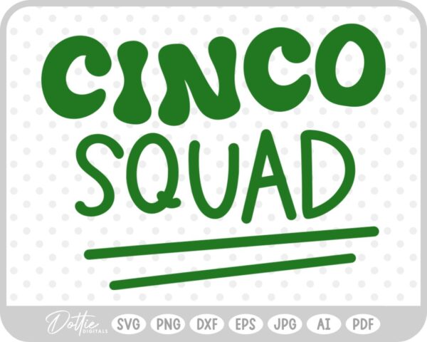 Cinco Squad SVG PNG DXF – Cricut Silhouette Cutting File