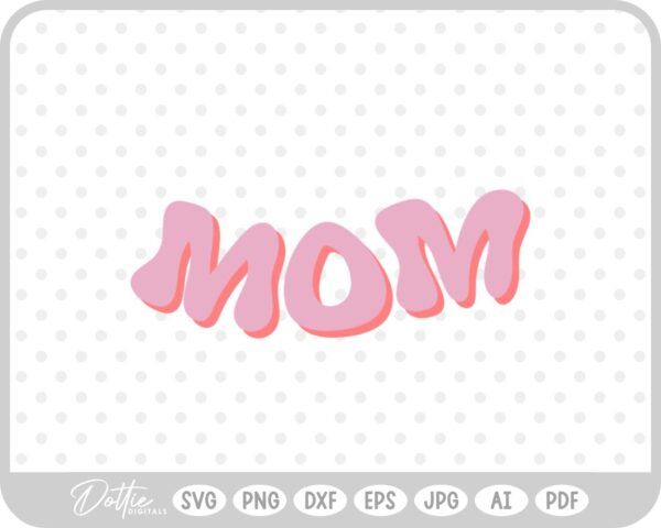 Wavy Mom Text Mother Groovy SVG PNG DXF – Cricut Silhouette Cutting File