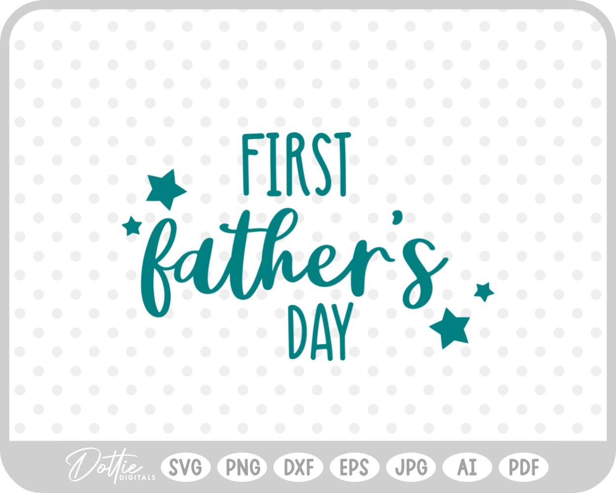 Baby First Father's Day Dad SVG PNG DXF – Cricut Silhouette Cutting File