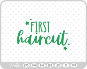 First Haircut Baby Milestone SVG PNG DXF – Cricut Silhouette Cutting File