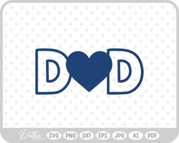 Dad Daddy Love Heart Father  SVG PNG DXF – Cricut Silhouette Cutting File
