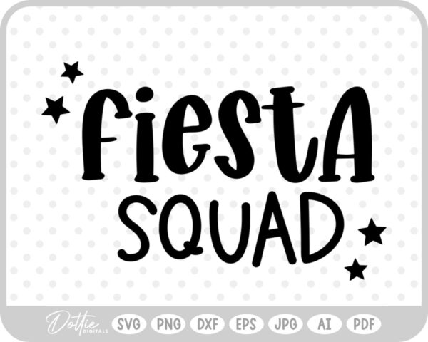 Fiesta Squad SVG PNG DXF – Cricut Silhouette Cutting File