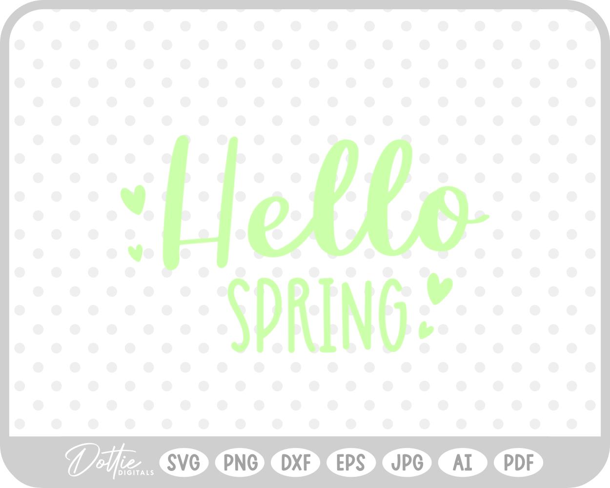 Hello Spring SVG PNG DXF – Cricut Silhouette Cutting File